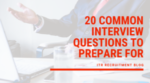 20 Common Interview Questions To Prepare For