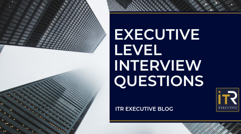 executive-level-interview-questions-itr-partners