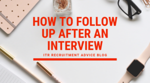 How To Follow Up After An Interview