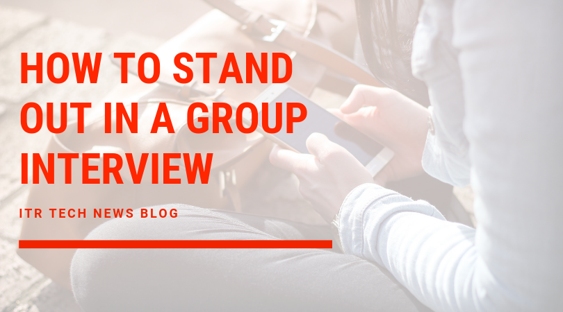 how-to-stand-out-in-a-group-interview-itr-partners