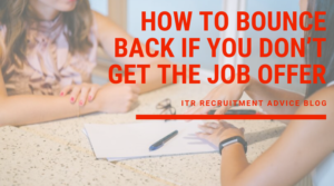 How to Bounce Back If You Don’t Get the Job Offer
