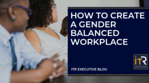 How to create a gender balanced workplace