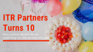 ITR Partners turns 10 this year! Wow, a whole decade!
