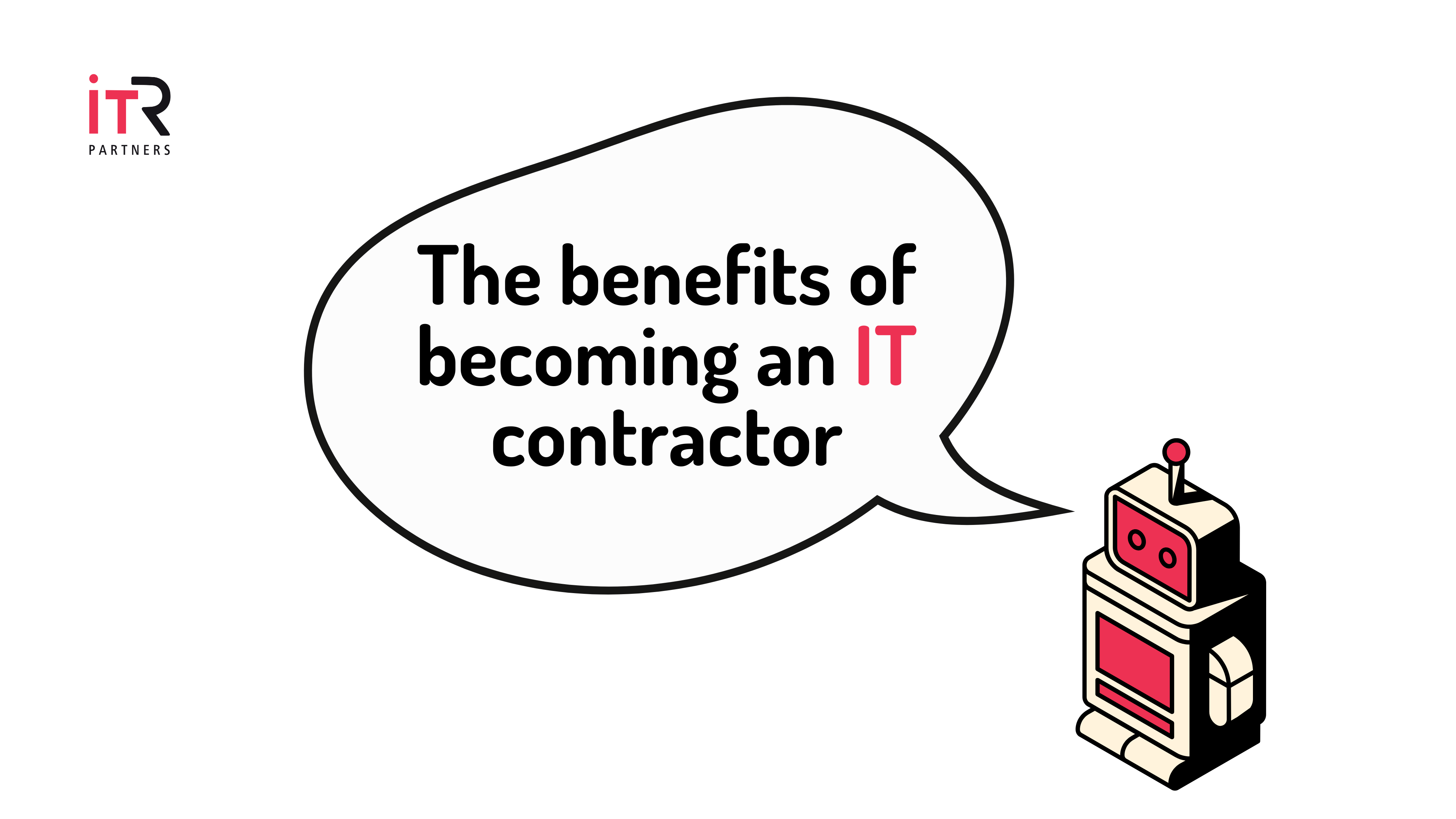 Benefits of an IT contractor